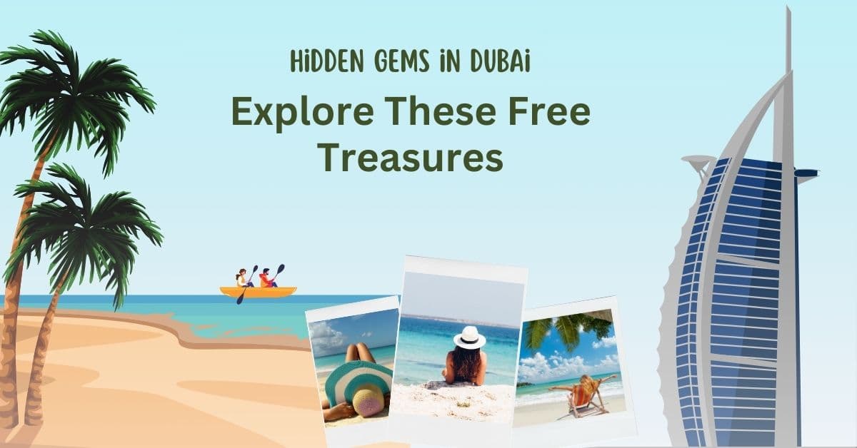 Hidden Gems in Dubai: Top Places to Visit in Dubai
